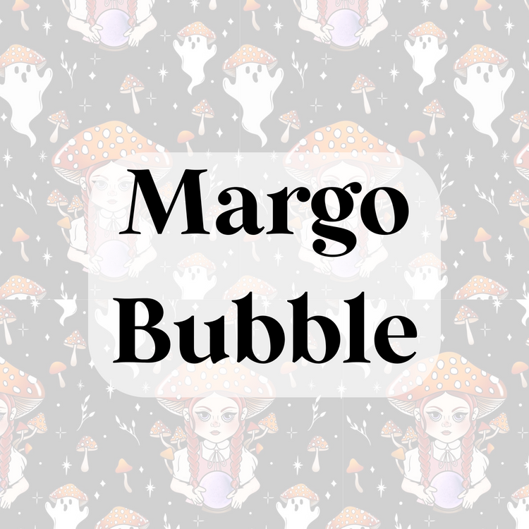 Margo Bubble