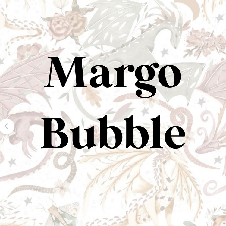 Margo Bubble