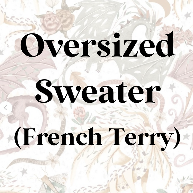 Oversized Sweater (French Terry)